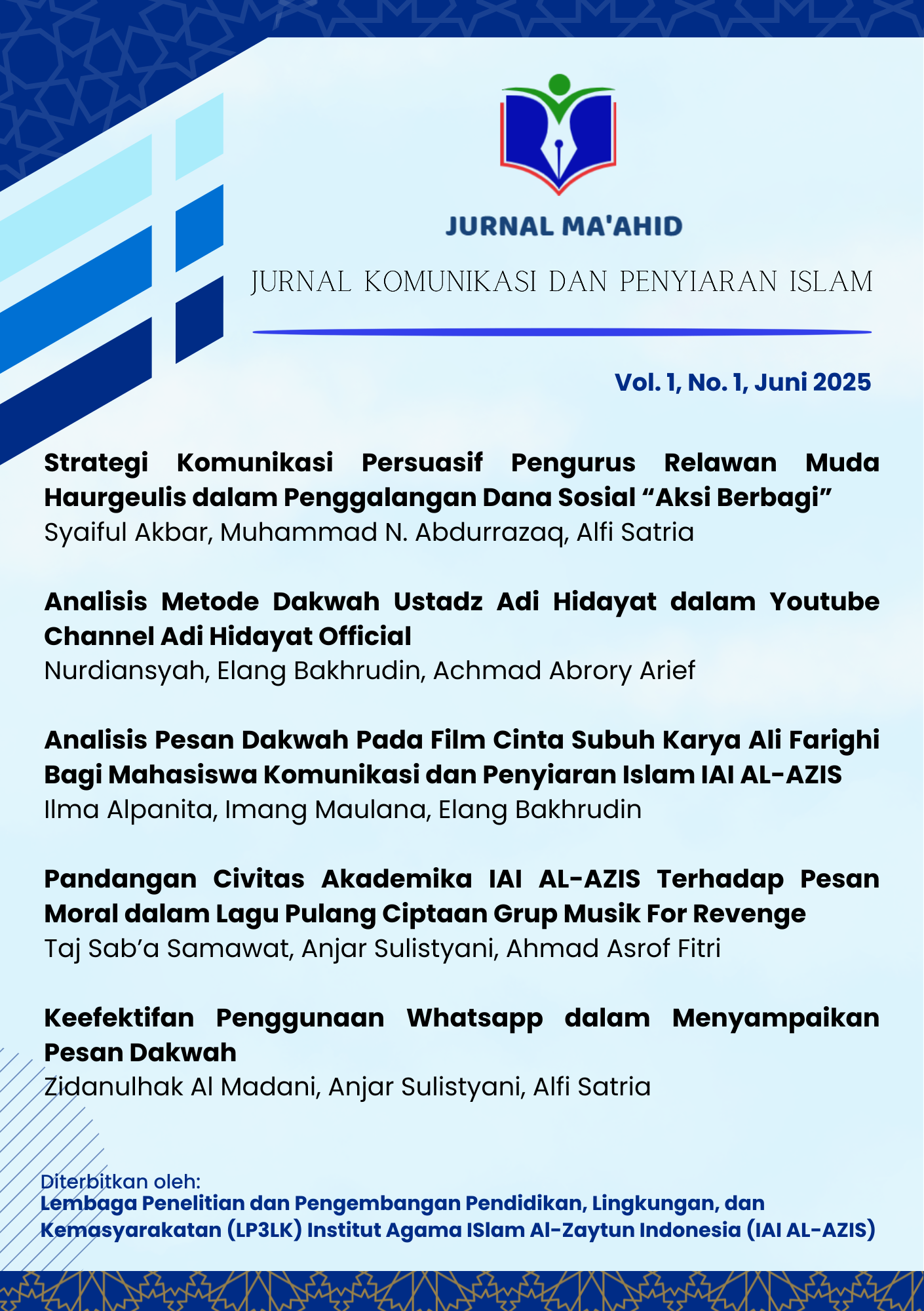 					Lihat Vol 1 No 1 (2025): Ma'ahid: Jurnal Komunikasi dan Penyiaran Islam (In Press)
				